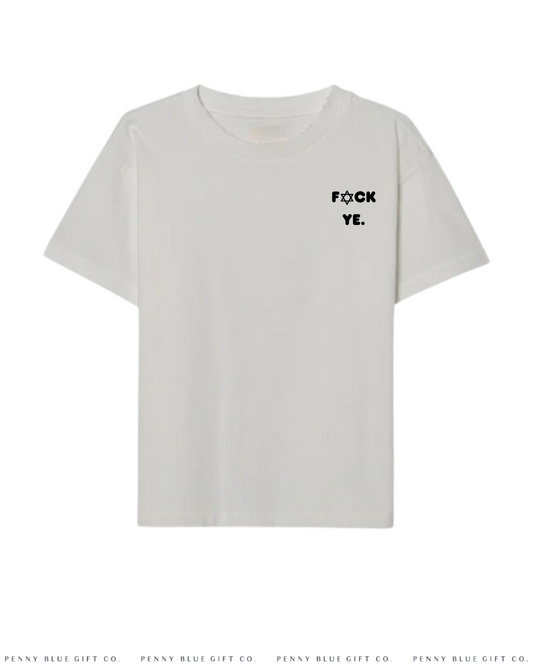 F*ck Ye Oversized T-shirt (Star of David)